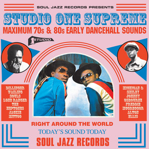 Soul Jazz Records Presents Studio One Supreme: Maximum 70S and 80S Early Dancehall Sounds