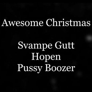 Awesome Christmas (Explicit)