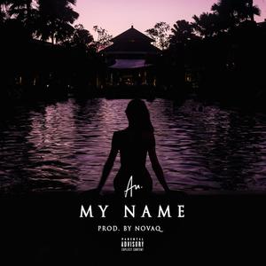 My Name (Explicit)