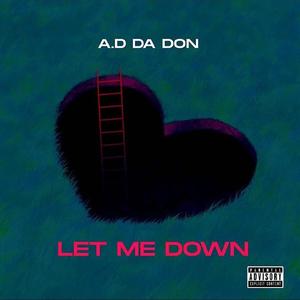 Let me down (Explicit)