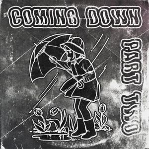 Coming Down, Pt. 2(feat. Yates XV) (Explicit)