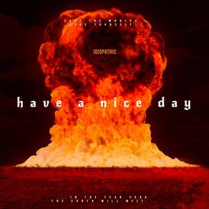 Have A Nice Day (Explicit)