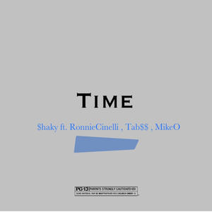 Time (feat. MikeO, Ronnie Cinelli & Tab$$) (Explicit)