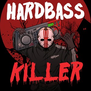 Hardbass Killer (Explicit)