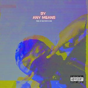 By Any Means (Explicit)