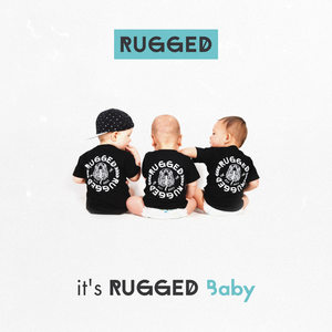 It's RUGGED Baby (Explicit)