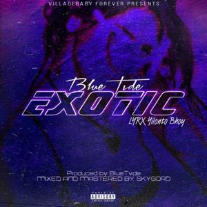 EXOTIC(feat. LYRX Yilonto Bhoy) (Explicit)