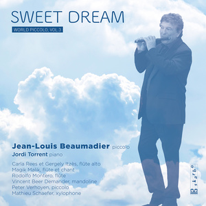 Piccolo Recital: Beaumadier, Jean-Louis - GUARNIERI, C. / MOWER, M. / GUIOT, R. / DAMASE, J-M. / POLTZ, V. (Sweet Dream: World Piccolo, Vol. 3)