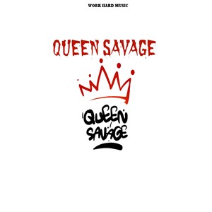 Queen Savage (Explicit)