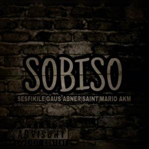 Sobiso (feat. Gaus Abner, Saint & Mario AKM) (Explicit)