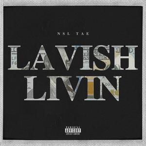 Lavish Livin (Explicit)