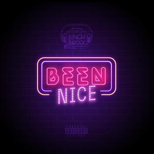 Been Nice (Explicit)