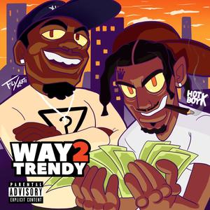 Way2Trendy (Explicit)