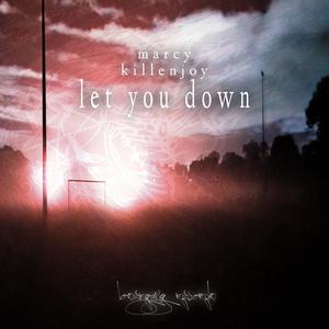 let you down (feat. marcy)