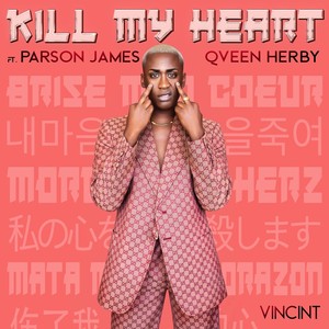 Kill My Heart(feat. Parson James & Qveen Herby) (Explicit)