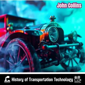 History of Transportation Technology