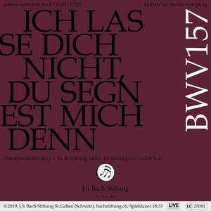 Ich lasse dich nicht, du segnest mich denn, BWV 157: 5. Choral: Meinen Jesum laß ich nicht (Live)