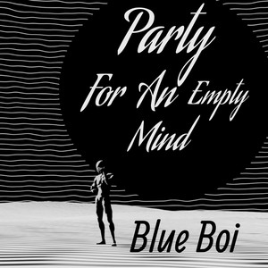 Party For An Empty Mind