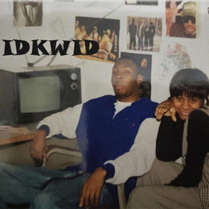 IDKWID (feat. Supreme Royale)
