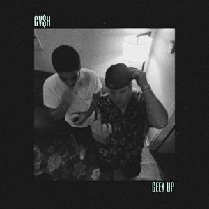 Geek Up (feat. LAZYMAX) [Explicit]