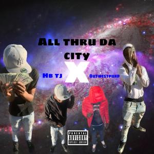 All Thru Da City (Explicit)