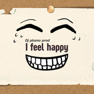 I feel happy