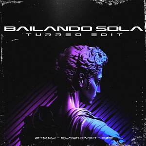 Bailando Sola (Turreo Edit)