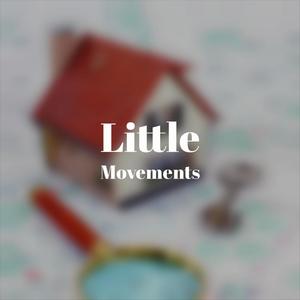 Little Movements