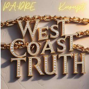 West Coast Truth (feat. Kurupt) [Explicit]