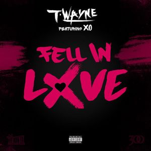 Fell In Love (feat. XO) (Explicit)