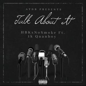 Talk About It(feat. HBKxNoSmoke) (Explicit)
