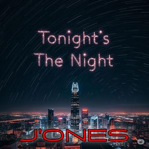 Tonight's The Night (Explicit)