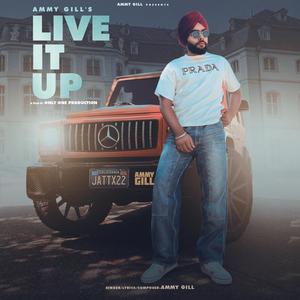 LIVE IT UP (feat. Gur Aulakh) (Explicit)