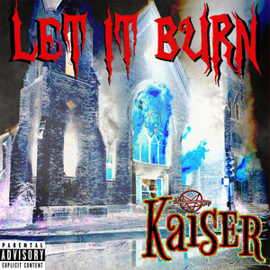 Let It Burn (Explicit)