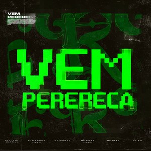 Vem Perereca (Explicit)