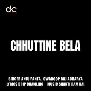 Chhuttine Bela