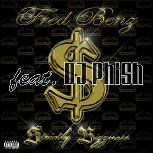 Strictly Bizzness(feat. Fred Benz) (Explicit)