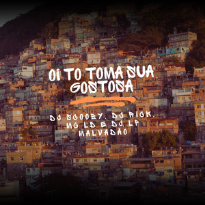 OI TO TOMA SUA GOSTOSA (Explicit)