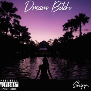 Dream ***** (Explicit)