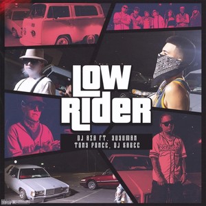 Lowrider (feat. Yuyuman, DJ Rasec & Tony Ponce) (Explicit)