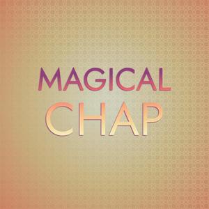 Magical Chap