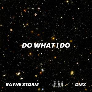 Do What I Do (feat. DMX) [Explicit]