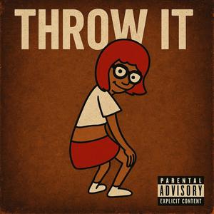 Throw It (feat. YungRayTheProducer ) [Explicit]