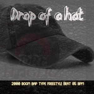 Drop Of A Hat