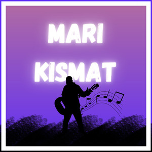 Mari Kismat