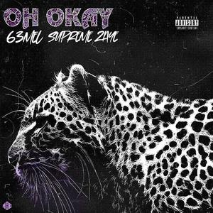 OH OKAY (feat. Supreme Zaye) [Explicit]