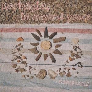 nostalgia, in several years (Explicit)