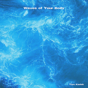 Waves of Your Body