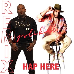 Hap Here (Remix) [Radio Edit] [feat. Mystikal]