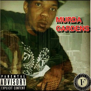 Murda Gardens (Explicit)